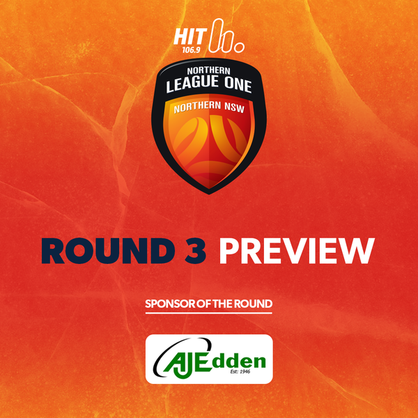 HIT106.9 Northern League One round three preview