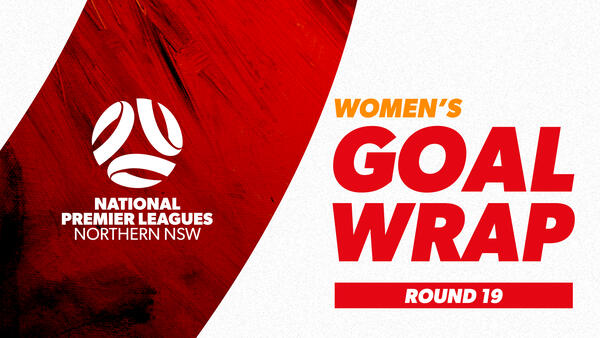 NPL Women's NNSW Goal Wrap - Round 19 2023